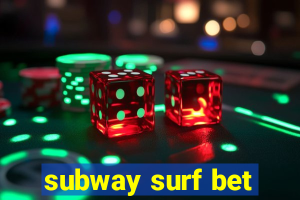 subway surf bet